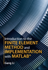 Introduction to the Finite Element Method and Implementation with MATLAB® Ebook